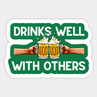 Drinks Well With Others Sticker